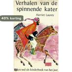 Verhalen van de spinnende kater 9789025100582 Harriet Laurey, Verzenden, Gelezen, Harriet Laurey