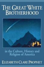 The Great White Brotherhood 9780916766160, Boeken, Verzenden, Gelezen, Elizabeth Clare Prophet