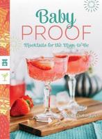 9781682681541 Baby Proof - Mocktails for the Mom-to-Be, Nieuw, Nicole Nared-Washington, Verzenden