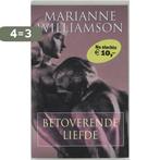 Betoverende Liefde 9789022534373 Marianne Williamson, Boeken, Esoterie en Spiritualiteit, Verzenden, Gelezen, Marianne Williamson