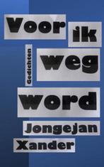 Voor ik weg word 9789464807110 Xander Jongejan, Verzenden, Zo goed als nieuw, Xander Jongejan