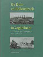 De Duin- en Bollenstreek in vogelvlucht 9789059970038, Boeken, Geschiedenis | Stad en Regio, Verzenden, Zo goed als nieuw