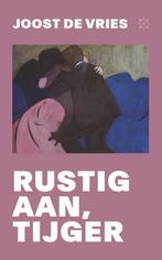 9789493168282 Rustig aan, tijger Joost de Vries, Verzenden, Nieuw, Joost de Vries