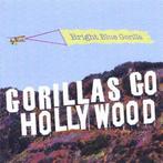 cd - Bright Blue Gorilla - Gorillas Go Hollywood, Verzenden, Zo goed als nieuw