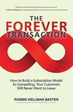Forever Transaction How To Build A Subs 9781260458701, Verzenden, Zo goed als nieuw, Robbie Kellman Baxter