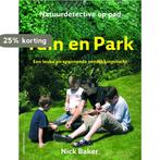 Tuin en park / Natuurdetective op pad 9789052106816, Boeken, Verzenden, Gelezen, Nancy Baker