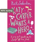 Katy Carter Wants A Hero 9781409103189 Ruth Saberton, Verzenden, Gelezen, Ruth Saberton