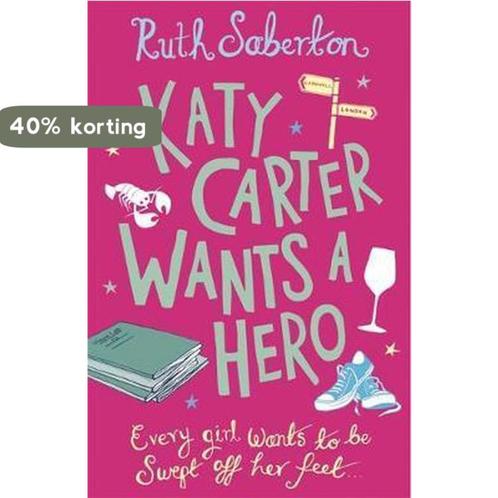 Katy Carter Wants A Hero 9781409103189 Ruth Saberton, Boeken, Taal | Engels, Gelezen, Verzenden