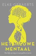 Het nieuwe mentaal 9789401438711 Elke Geraerts, Boeken, Verzenden, Gelezen, Elke Geraerts