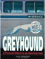 GREYHOUND, A PICTORIAL TRIBUTE TO AN AMERICAN ICON, Boeken, Nieuw, Author