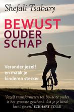 Bewust ouderschap 9789069639703 Shefali Tsabary, Boeken, Verzenden, Zo goed als nieuw, Shefali Tsabary