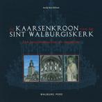 De kaarsenkroon van de Sint Walburgiskerk 9789057304484, Boeken, Verzenden, Zo goed als nieuw, A. Bos-Oskam