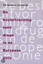 Besluitvorming Rond Drugs In De Europese 9789053302859, Verzenden, Gelezen, T. Boekhout van Solinge