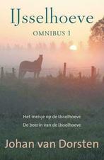 Johan van Dorsten, IJsselhoeve omnibus deel 1, Boeken, Romans, Nieuw, Ophalen of Verzenden, Johan van Dorsten, Nederland