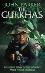 The Gurkhas 9780755314157 John Parker, Verzenden, Gelezen, John Parker