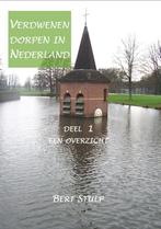 Verdwenen dorpen in Nederland 1 Een overzicht 9789079538096, Verzenden, Gelezen, Bert Stulp