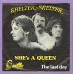 Shelter Skelter – Shes A Queen / The Last Day (1-7-Vi..., Verzenden, Nieuw in verpakking