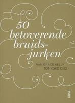 9789460580246 50 Betoverende bruidsjurken | Tweedehands, Ceulemans, Zo goed als nieuw, Verzenden