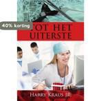 Tot het uiterste 9789462781870 Harry Kraus, Verzenden, Gelezen, Harry Kraus