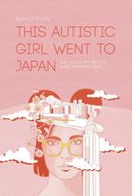 9789083229850 This autistic girl went to Japan, Boeken, Verzenden, Nieuw, Bianca Toeps
