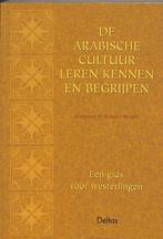 De Arabische cultuur leren kennen en begrijpen 9789024382538, Verzenden, Gelezen, M.K. Nydell
