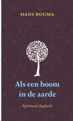 Als een boom in de aarde 9789043517355 Hans Bouma, Boeken, Esoterie en Spiritualiteit, Verzenden, Gelezen, Hans Bouma