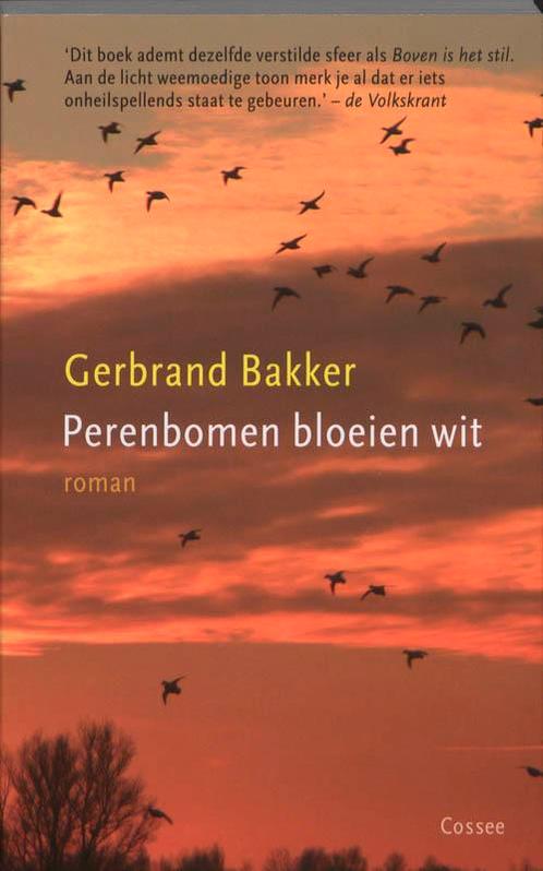 Perenbomen bloeien wit 9789059362857 Gerbrand Bakker, Boeken, Romans, Zo goed als nieuw, Verzenden