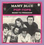 Pop-Tops – Mamy Blue / Road To Freedom (1-7-Vinyl-Single), Ophalen of Verzenden, Nieuw in verpakking
