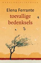 Toevallige Bedenksels | 9789028450318 | Ferrante, Elena, Boeken, Ophalen of Verzenden, Nieuw, Ferrante, Elena