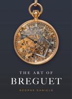 9781781301074 The Art of Breguet George Daniels, Verzenden, Nieuw, George Daniels