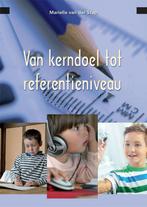 Van kerndoel tot referentieniveau 9789088504310, Verzenden, Gelezen, Marielle van der Stap