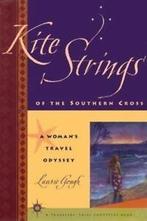 Kite strings of the Southern Cross: a womans travel odyssey, Gelezen, Laurie Gough, Verzenden