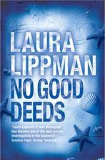 No Good Deeds 9780752868790 Laura Lippman, Boeken, Verzenden, Gelezen, Laura Lippman