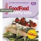 Good Food: Healthy Eats 9781846075667 Anonymous, Verzenden, Zo goed als nieuw, Anonymous