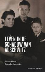 9789049024338 Leven in de schaduw van Auschwitz, Verzenden, Nieuw, Josette Hoek