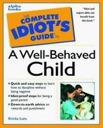 The complete idiots guide to a well-behaved child by Ericka, Gelezen, Ericka Lutz, Verzenden