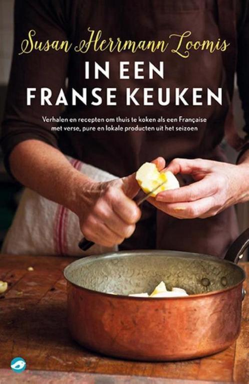 In een Franse keuken 9789492086273 Susan Herrmann Loomis, Boeken, Kookboeken, Gelezen, Verzenden