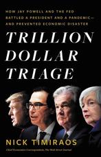 9780316272810 Trillion Dollar Triage Nick Timiraos, Verzenden, Nieuw, Nick Timiraos