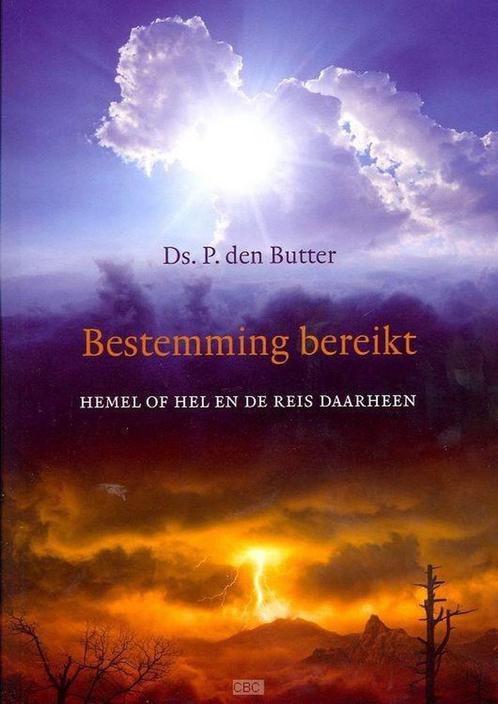 Bestemming bereikt 9789033127496 Ds. P. den Butter, Boeken, Godsdienst en Theologie, Gelezen, Verzenden
