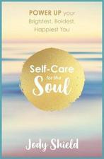 Self-Care for the Soul 9781473640597 Jody Shield, Verzenden, Gelezen, Jody Shield