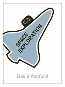 All that matters: Space exploration by David Ashford, Boeken, Taal | Engels, Gelezen, Verzenden
