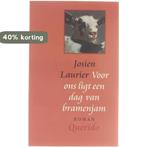 Voor ons ligt een dag van bramenjam 9789021472836 J. Laurier, Verzenden, Gelezen, J. Laurier