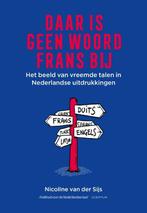 Daar is geen woord Frans bij 9789463192736, Verzenden, Gelezen, Nicoline van der Sijs