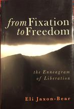 from Fixation to Freedom 9781893840263 Eli Jaxon-Bear, Verzenden, Zo goed als nieuw, Eli Jaxon-Bear
