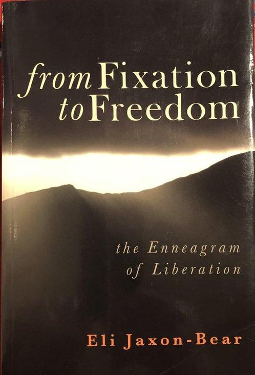 from Fixation to Freedom 9781893840263 Eli Jaxon-Bear, Boeken, Overige Boeken, Zo goed als nieuw, Verzenden