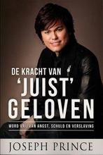 De kracht van juist geloven 9789074115889 Joseph Prince, Boeken, Verzenden, Gelezen, Joseph Prince