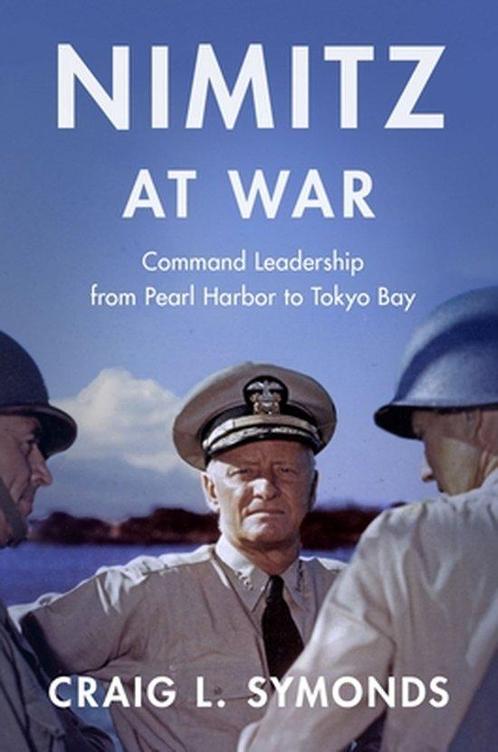 9780190062361 Nimitz at War: Command Leadership from Pear..., Boeken, Studieboeken en Cursussen, Nieuw, Verzenden