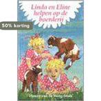 LINDA EN ELINE HELPEN OP DE BOERDERIJ 9789033110719, Boeken, Verzenden, Gelezen, Hanny van de Steeg-Stolk