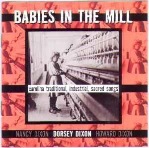cd - Dorsey Dixon - Babies In The Mill (Carolina Traditio..., Cd's en Dvd's, Cd's | Overige Cd's, Zo goed als nieuw, Verzenden