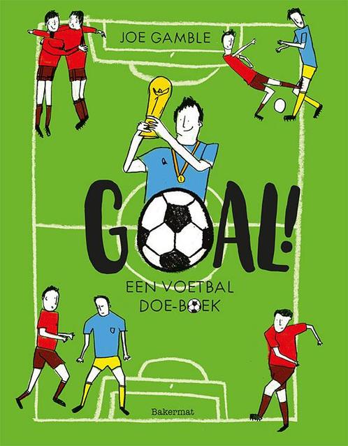 Goal - Een voetbal doe-boek 9789059243965 Joe Gamble, Boeken, Kinderboeken | Jeugd | onder 10 jaar, Gelezen, Verzenden